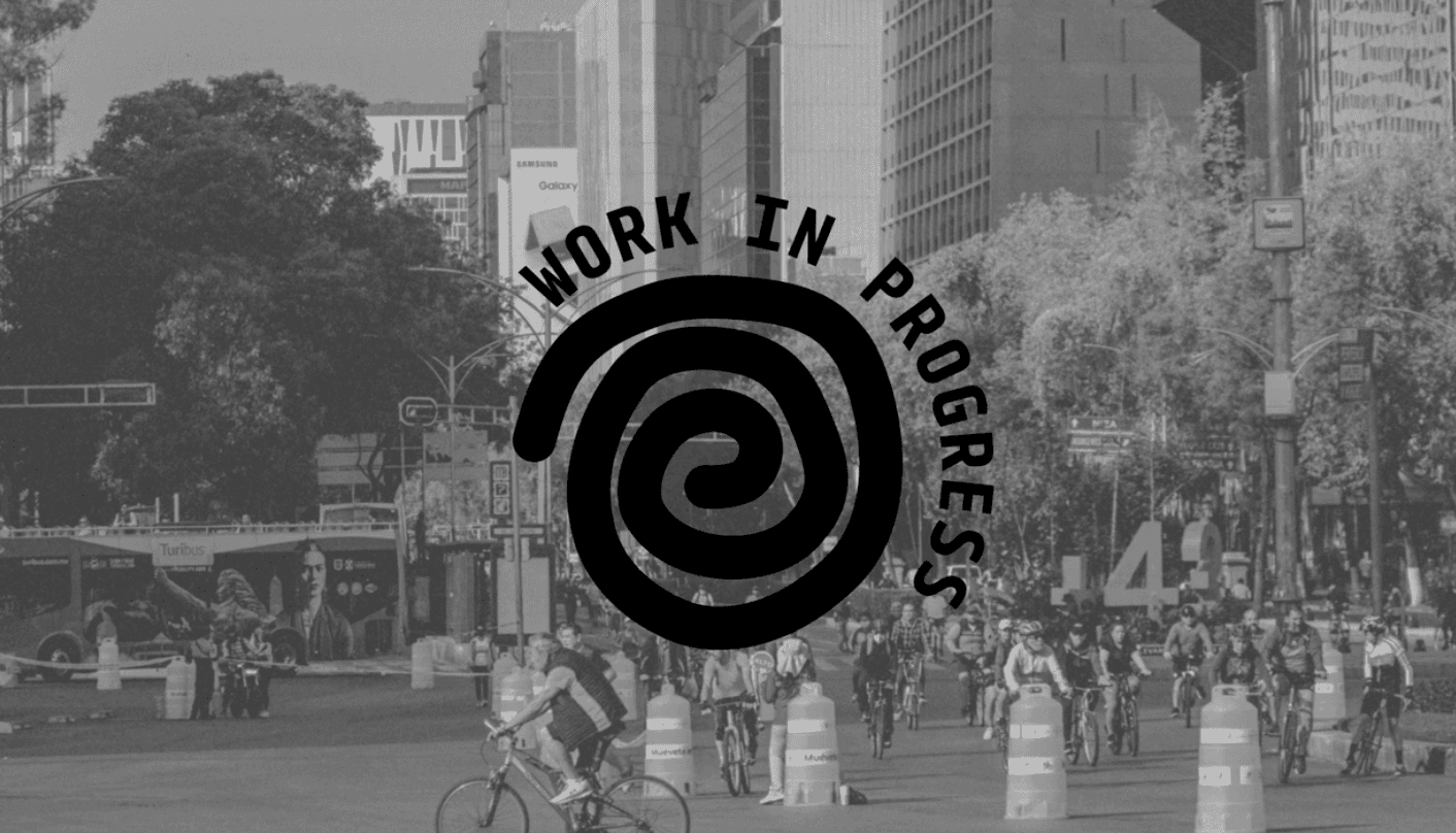Work in Progress: ed. 1 / Mexico City